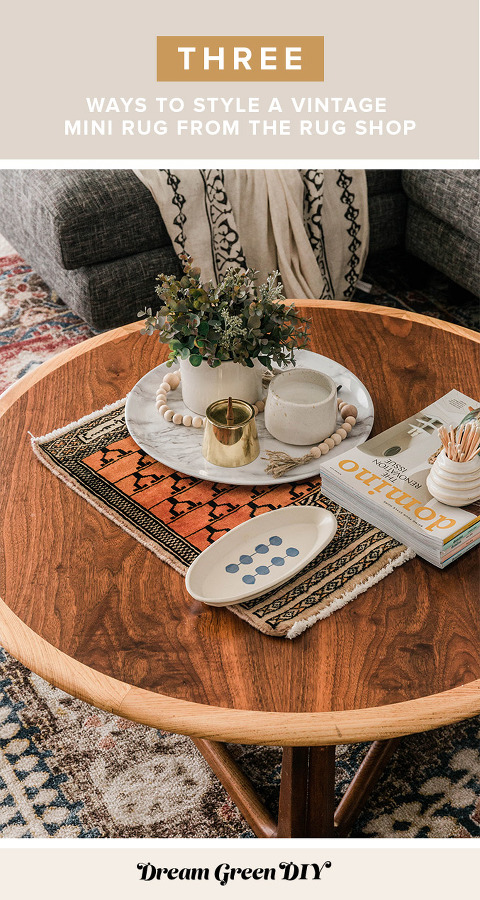 How To Style A Vintage Mini Rug - Dream Green DIY