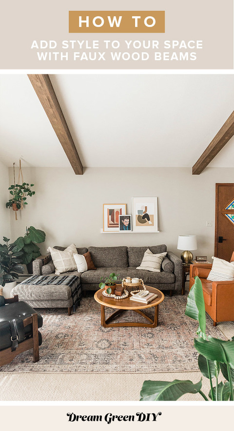 How To Add Style With Faux Wood Beams - Dream Green DIY